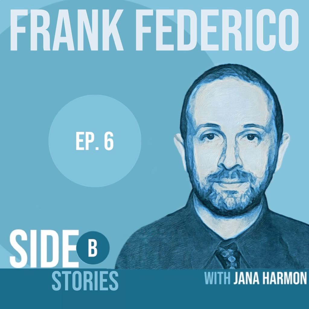 Poster image of Side B Stories testimony featuring Frank Federico’s story