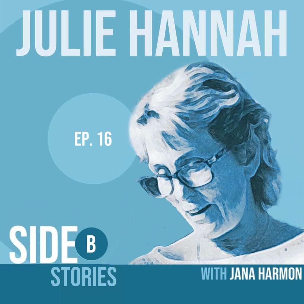 Poster image of Side B Stories testimony featuring Julie Hannah’s story